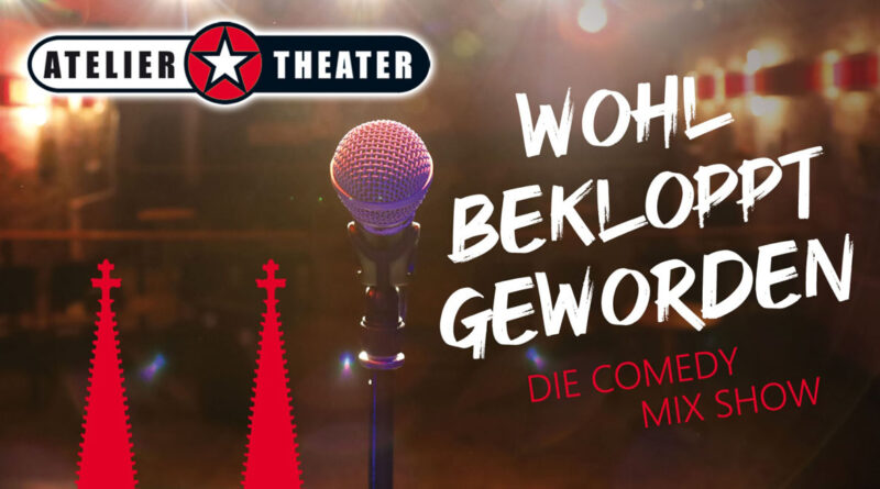 12.10.2024, Wohl bekloppt geworden – Die Comedy Mix Show Das Original aus dem Atelier Theater Köln